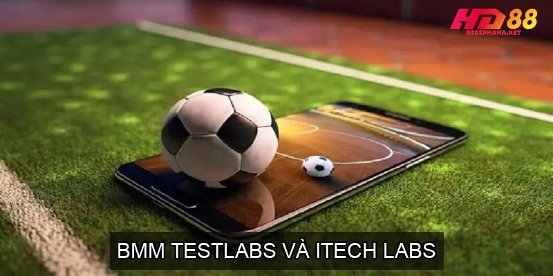 BMM Testlabs và iTech Labs