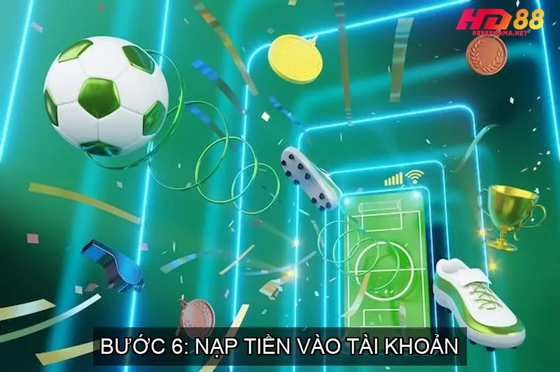 Hướng Dẫn Đăng Ký Nhà Cái HD88 Chi Tiết Từ A Đến Z 7 Nạp Tiền Vào Tài Khoản
