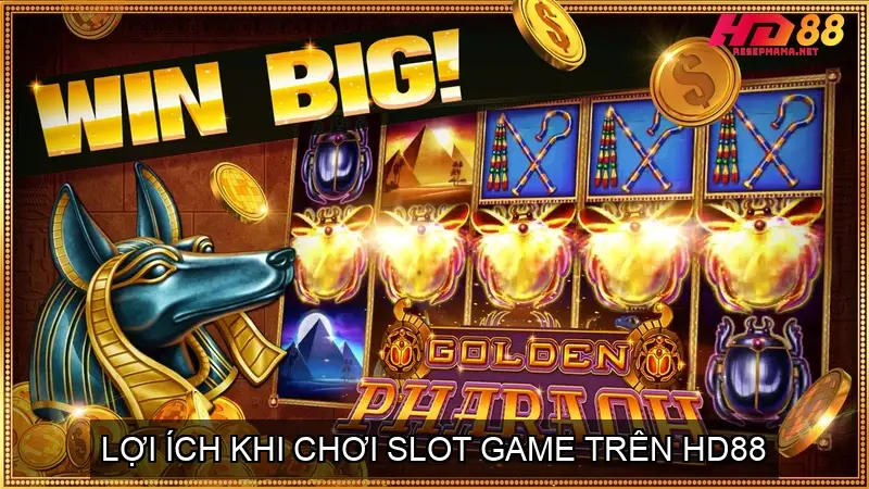 Slot game online nhà cái HD88 - Tích hợp công nghệ hiện đại 4 Lợi ích khi chơi slot game trên HD88