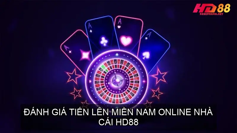 Tiến Lên Miền Nam Online Nhà Cái HD88 - Đánh Giá Chi Tiết 3 tien len mien nam online nha cai hd88 danh gia chi tiet 68f30aacbcffa