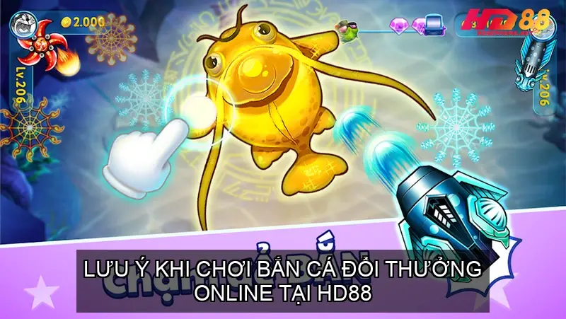 Lưu Ý Khi Chơi Bắn Cá Đổi Thưởng Online Tại HD88